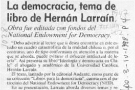 La Democracia, tema de libro de Hernán Larraín  [artículo]