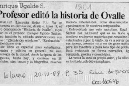 Profesor editó la historia de Ovalle  [artículo] Lincoyán Rojas P.