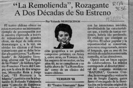"La Remolienda", rozagante a dos décadas de su estreno  [artículo] Yolanda Montecinos.