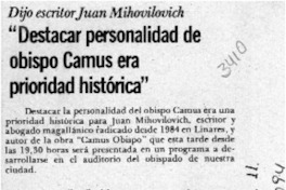 "Destacar personalidad de obispo Camus era prioridad histórica"  [artículo].