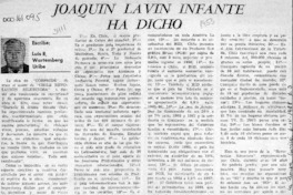 Joaquín Lavín Infante ha dicho  [artículo] Luis R. Wartemberg Uribe.