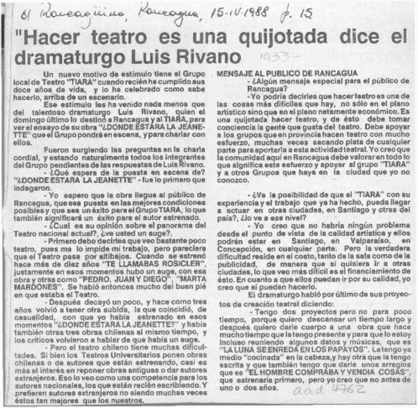 "Hacer teatro es una quijotada dice el dramaturgo Luis Rivano"  [artículo].