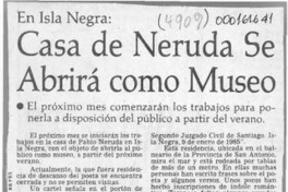 Casa de Neruda se abrirá como museo  [artículo].