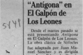 "Antígona" en El Galpón de Los Leones  [artículo].
