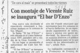 Con montaje de Vicente Ruiz se inaugura "El bar D'Enzo"  [artículo].