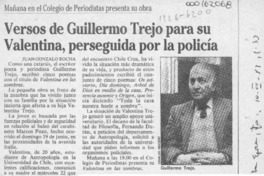 Versos de Guillermo Trejo para su Valentina, perseguida por la policía  [artículo] Juan Gonzalo Rocha.