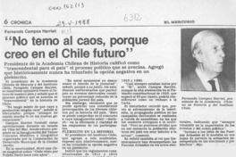 "No temo al caos, porque creo en el Chile futuro"  [artículo].