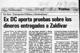 Ex DC aporta pruebas sobre los dineros entregados a Zaldívar  [artículo].
