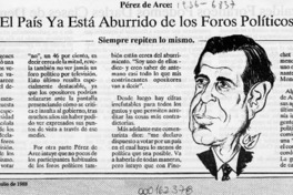 El país ya está aburrido de los foros políticos  [artículo] Hermógenes Pérez de Arce.