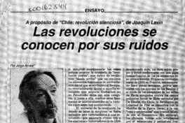 Las revoluciones se conocen por sus ruidos  [artículo] Jorge Arrate.