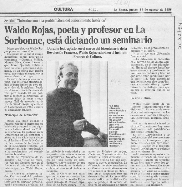 Waldo Rojas, poeta y profesor en La Sorbonne, está dictando un seminario  [artículo].