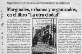 Marginales, urbanos y organizados, en el libro "La otra ciudad"  [artículo].