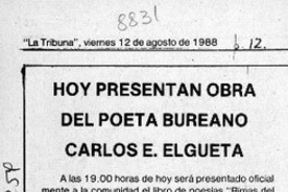 Hoy presentan obra del poeta bureano Carlos E. Elgueta  [artículo].