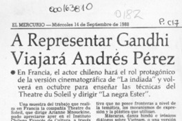 A representar Gandhi viajará Andrés Pérez  [artículo].