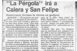 "La Pérgola" irá a Calera y San Felipe  [artículo].