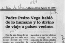 Padre Pedro Vega habló de lo humano y lo divino de viaje a países vecinos