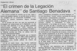 "El crimen de la Legación alemana" de Santiago Benadava