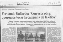 Fernando Gallardo, "Con esta obra queremos tocar la campana de la ética"  [artículo] Myriam Olate.