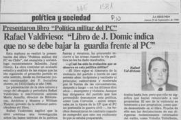Rafael Valdivieso, "Libro de J. Domic indica que no se debe bajar la guardia frente al PC"