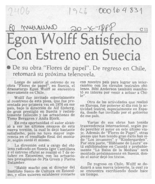 Egon Wolff satisfecho con estreno en Suecia  [artículo].