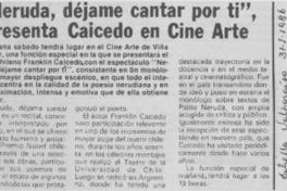 "Neruda, déjame cantar por ti", presenta Caicedo en Cine Arte