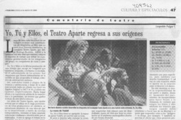Yo, tú, y ellos, el Teatro Aparte regresa a sus orígenes  [artículo] Leopoldo Pulgar I.