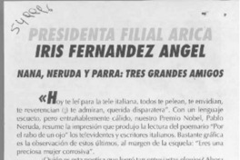 Nana, Neruda y Parra, tres grandes amigos  [artículo] Iries Fernández Angel