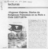 "Vírgenes viajeras, diarios de religiosas francesas en su ruta a Chile 1837-1874"  [artículo]