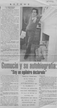 Gumucio y su autobiografía, "soy un ególatra declarado"  [artículo] Ximena Villanueva