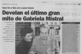 Develan el último gran mito de Gabriela Mistral