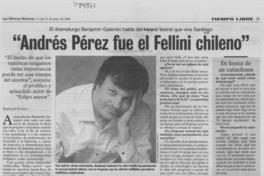 "Andrés Pérez fue el Fellini chileno"