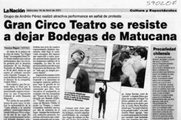 Gran Circo Teatro se resiste a dejar Bodegas de Matucana  [artículo] Francisca Wiegand