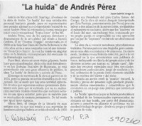 "La huida" de Andrés Pérez  [artículo] Juan Gabriel Araya G.