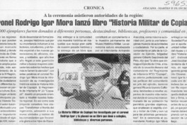 Coronel Rodrigo Igor Mora lanzó libro "Historia militar de Copiapó"  [artículo]