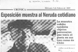 Exposición muestra al Neruda cotidiano