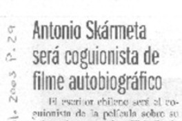 Antonio Skármeta será coguionista de filme autobiográfico