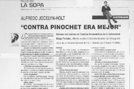 Alfredo Jocelyn-Holt "contra Pinochet era mejor". (entrevistas)