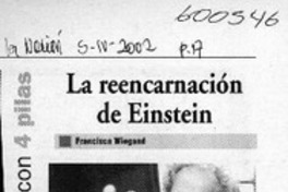 La reencarnación de Einstein  [artículo] Francisca Wiegand