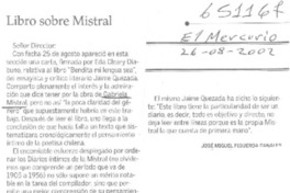 Libro sobre Mistral  [artículo] José Miguel Figueroa Canales