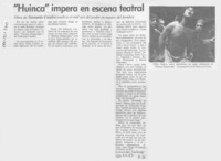 "Huinca" impera en escena teatral  [artículo].