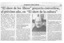 "El show de los libros" proyecta convertirse, en próximo año, en "El show de la cultura"  [artículo].