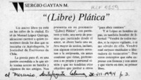 "(Libre) plática"  [artículo] Sergio Gaytán M.