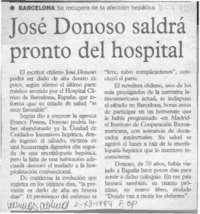 José Donoso saldrá pronto del hospital  [artículo].