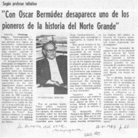 "Con Oscar Bermúdez desaparece uno de los pioneros de la historia del norte grande"  [artículo] Domingo Gómez.