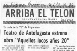 Teatro de Antofagasta estrena obra "Aquellos locos años 20"  [artículo] Germán Carmona Mager.