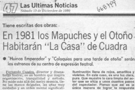En 1981 los mapuches y el otoño habitarán "La Casa" de Cuadra [entrevista] [artículo]