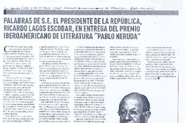 Palabras de S.E. el presidente de la república Ricardo Lagos Escobar, en entrega del premio iberoamericano de literatura "Pablo Neruda"
