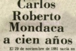Carlos Roberto Mondaca a cien años.