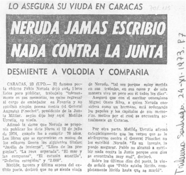 Neruda jamás escribió nada contra la junta.