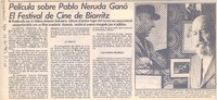 Película sobre Pablo Neruda ganó el Festival de Cine de Biarritz.